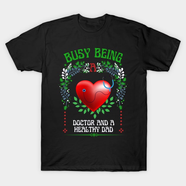 Busy Being A Doctor Floral Look T-Shirt by NICHE&NICHE